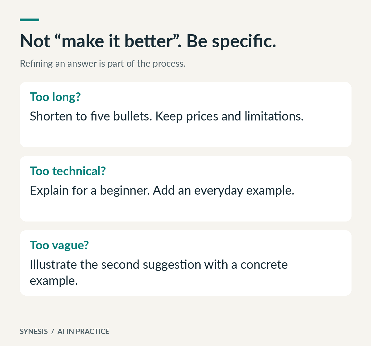 Three specific refinements: shorten the answer, simplify the explanation or ask for an example.